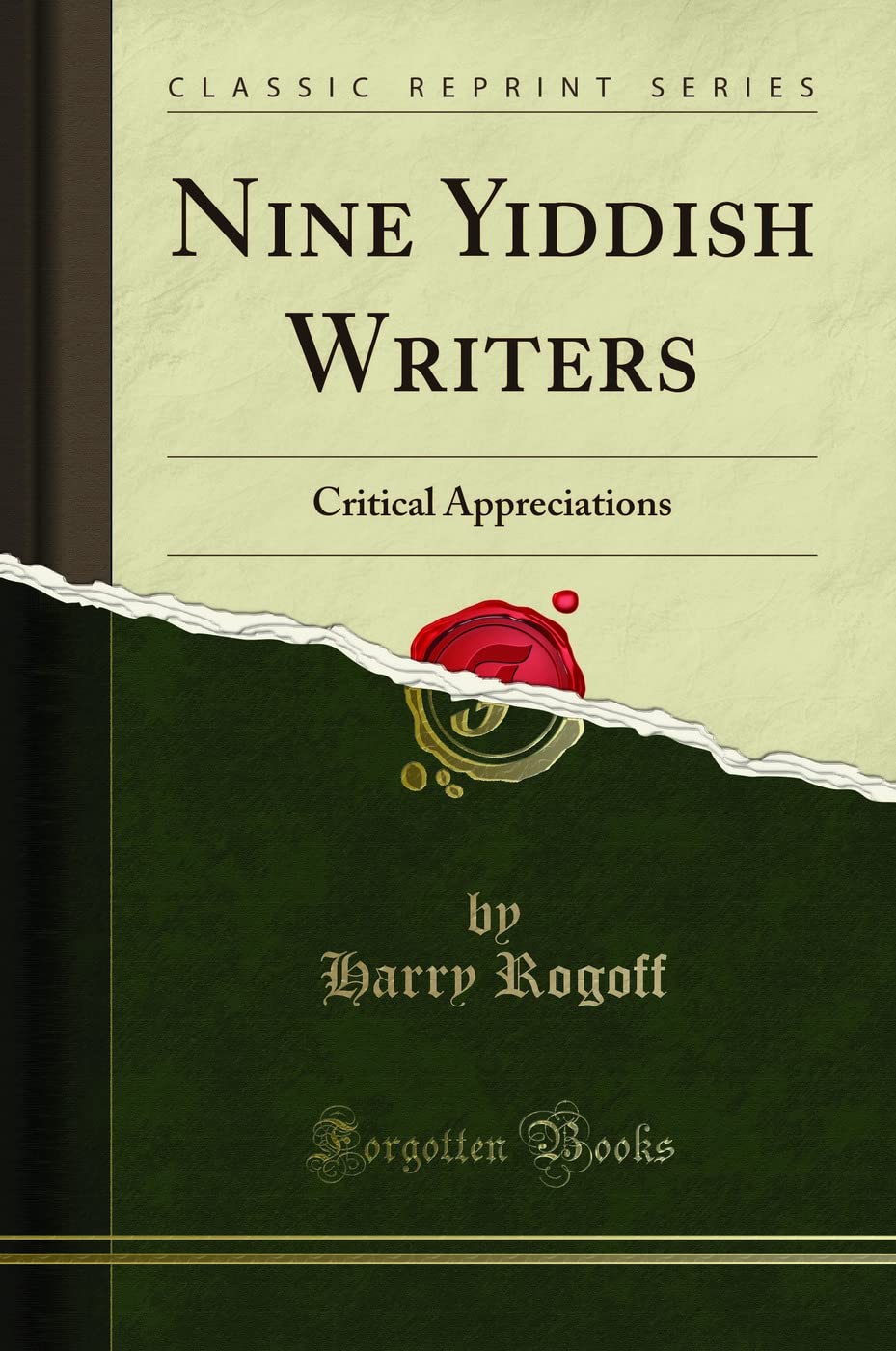 Nine Yiddish Writers: Critical Appreciations (Classic Reprint) Essays & Short Stories