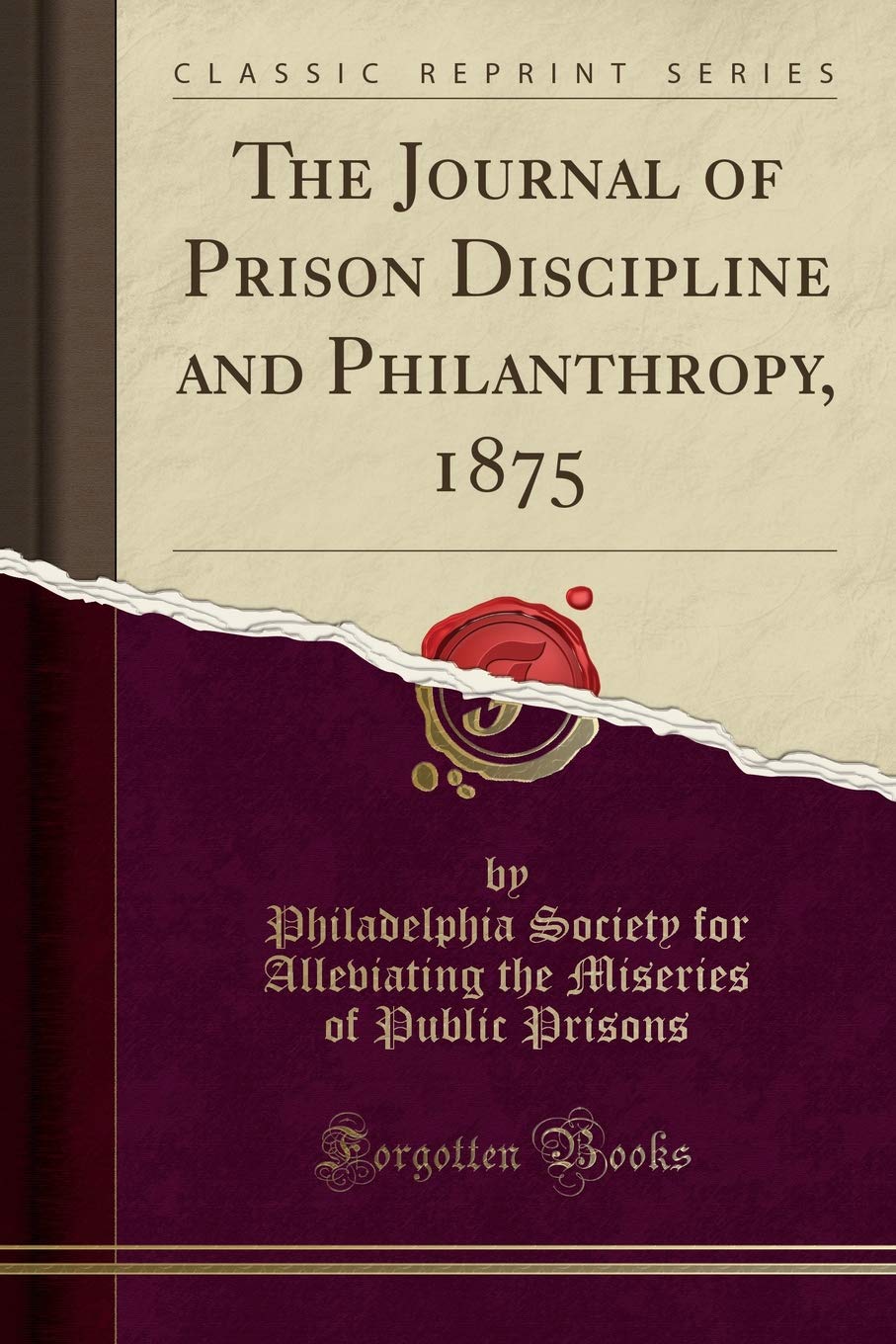 The Journal of Prison Discipline and Philanthropy, 1875 (Classic Reprint) Law