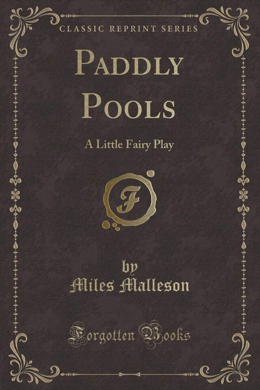 Paddly Pools: A Little Fairy Play (Classic Reprint) Novels & Short Stories