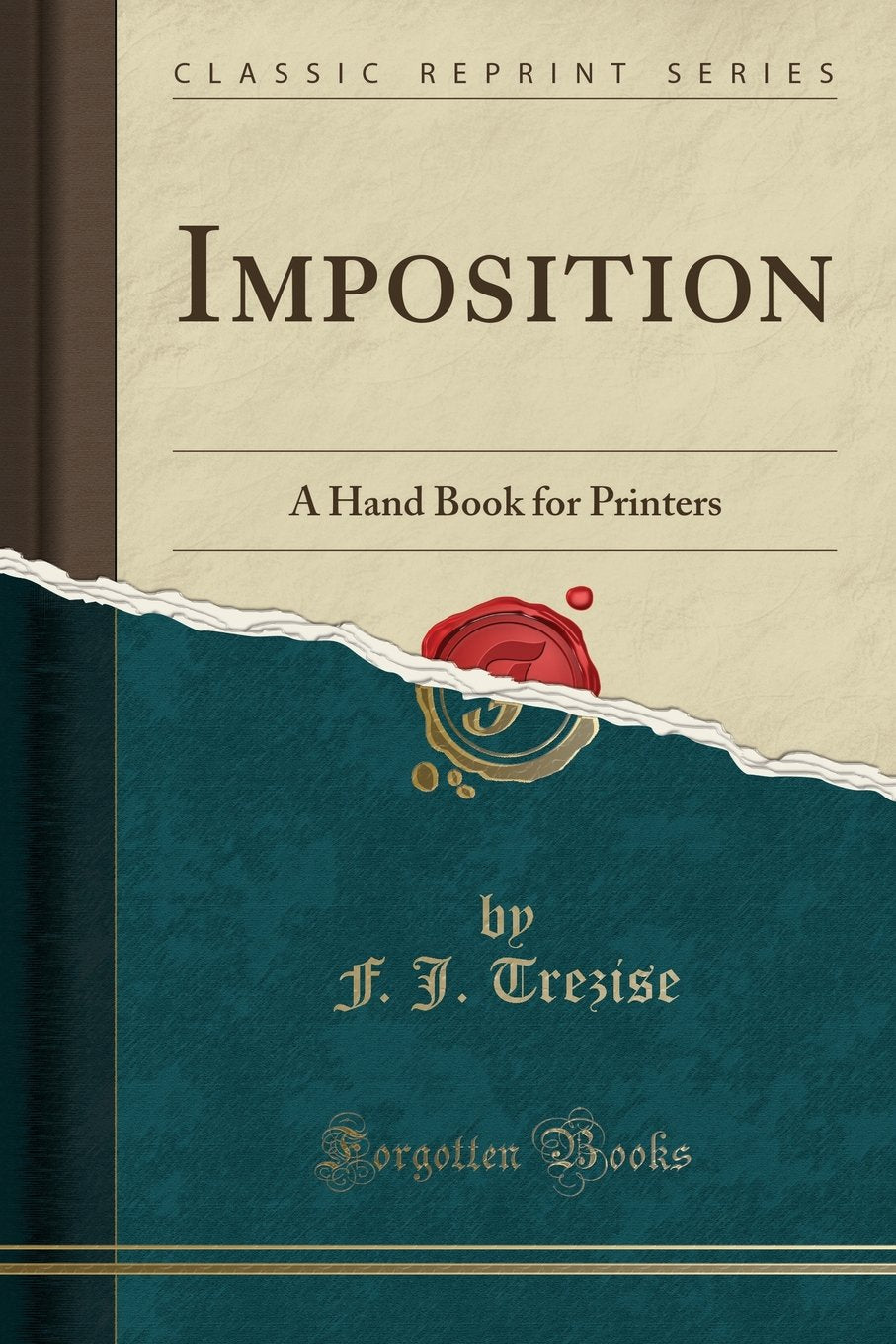 Imposition: A Hand Book for Printers (Classic Reprint) Hobbies & Crafts