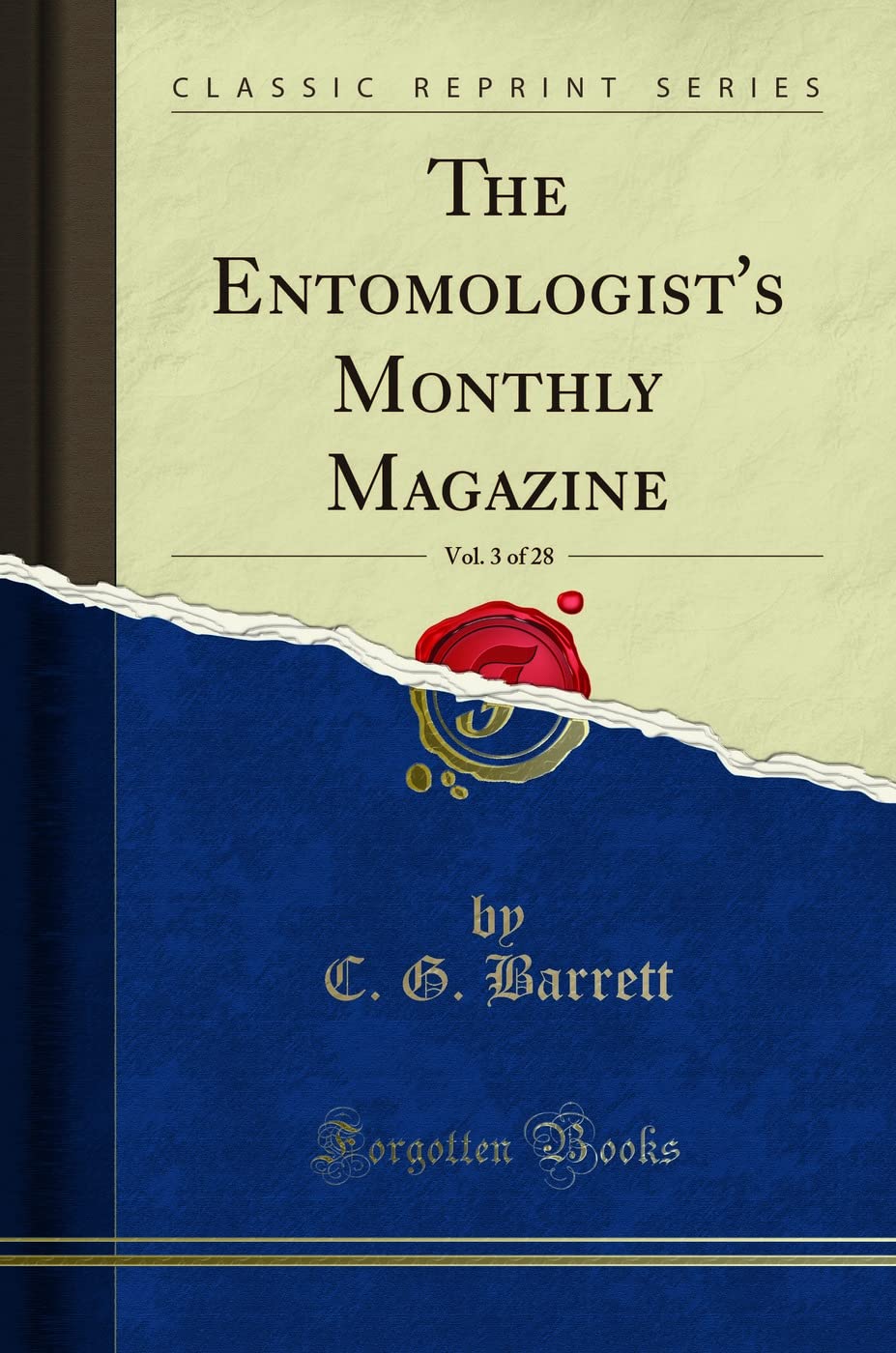 The Entomologist's Monthly Magazine, Vol. 3 of 28 (Classic Reprint) Business & Technology