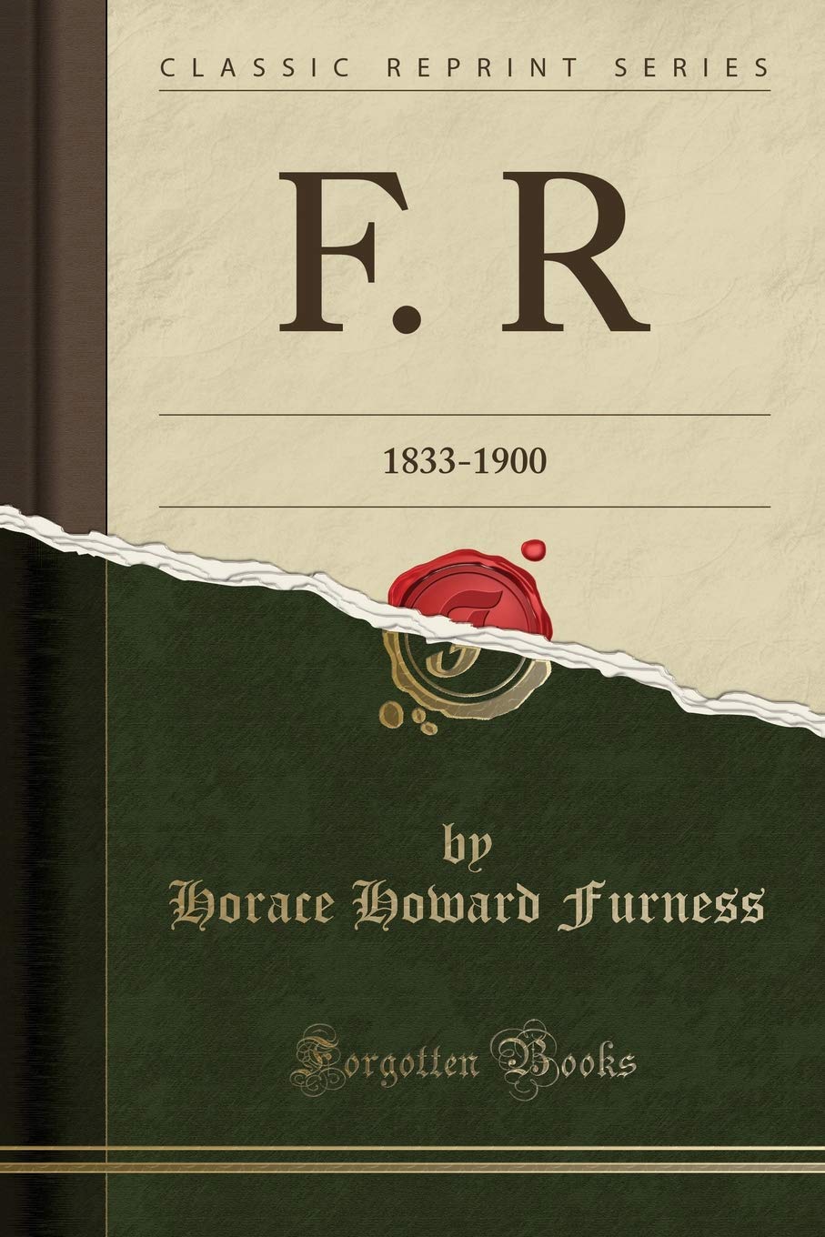 F. R: 1833-1900 (Classic Reprint) Art & Literature