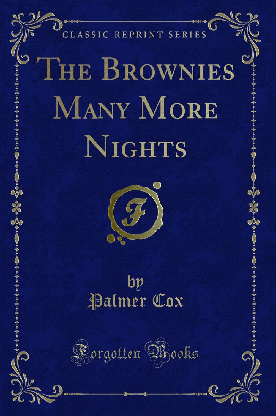 The Brownies Many More Nights (Classic Reprint) Novels & Short Stories