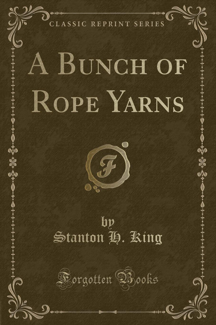 A Bunch of Rope Yarns (Classic Reprint) Action & Adventure