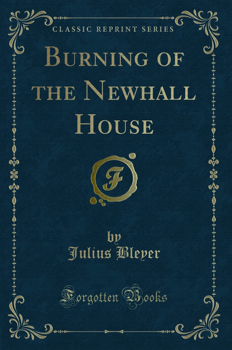 Burning of the Newhall House (Classic Reprint) Novels & Short Stories