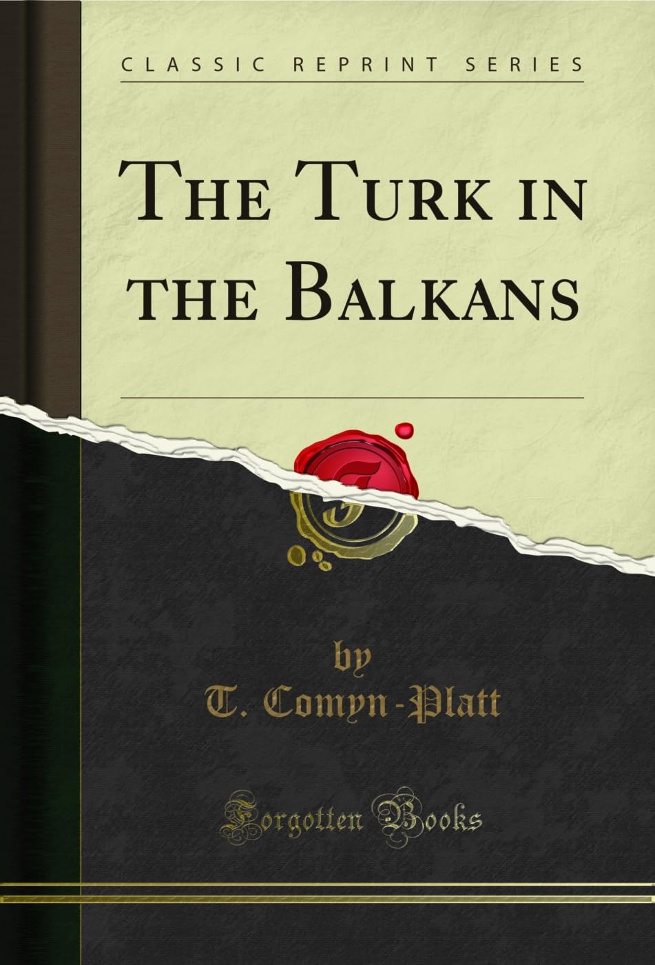 The Turk in the Balkans (Classic Reprint) Social Sciences