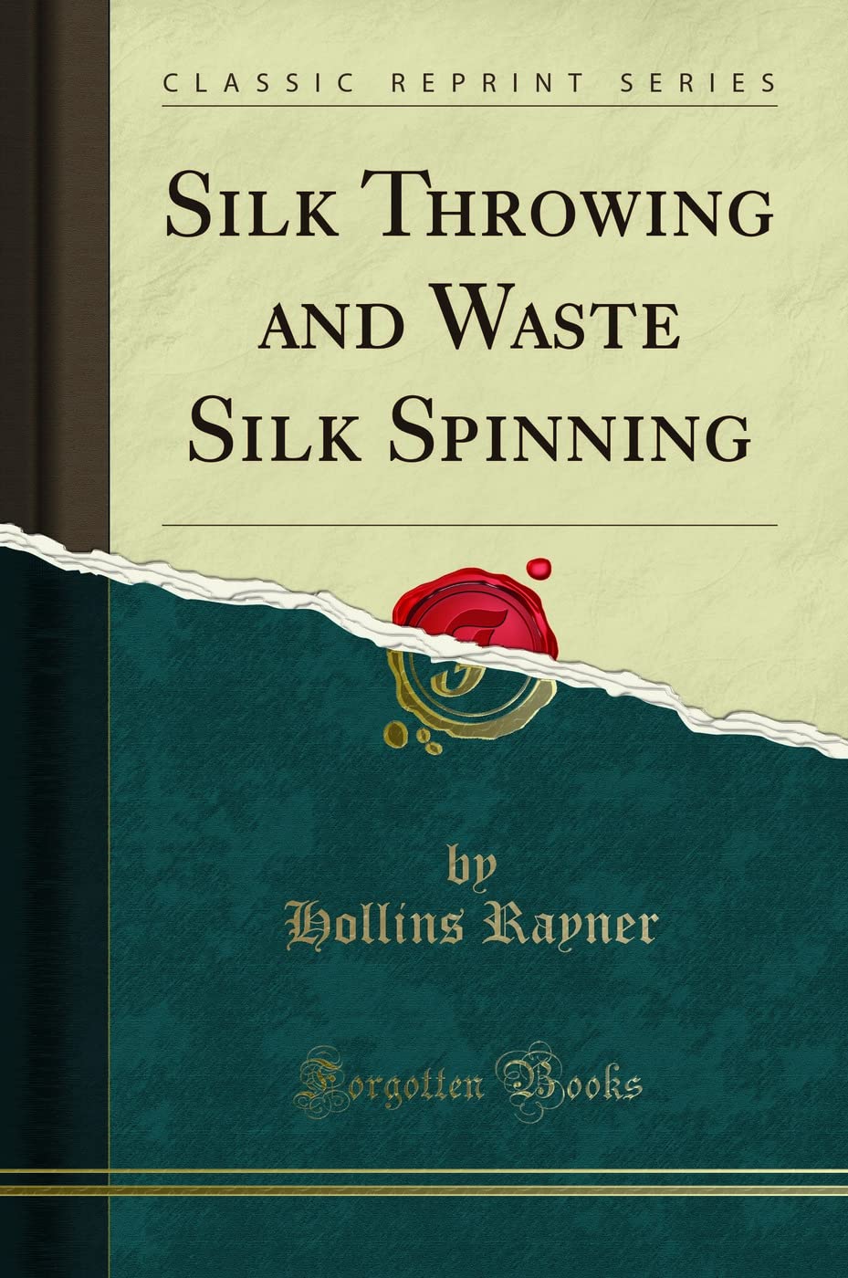 Silk Throwing and Waste Silk Spinning (Classic Reprint) Hobbies & Crafts