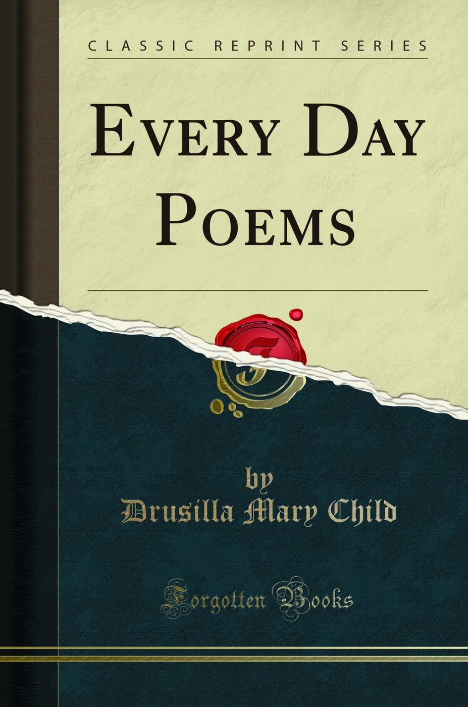Every Day Poems (Classic Reprint) Poetry