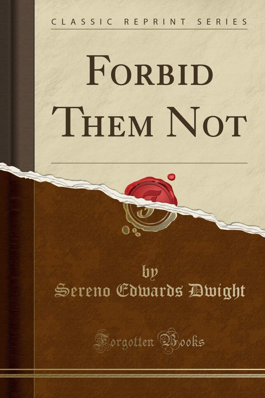 Forbid Them Not (Classic Reprint) Business, Finance & Career