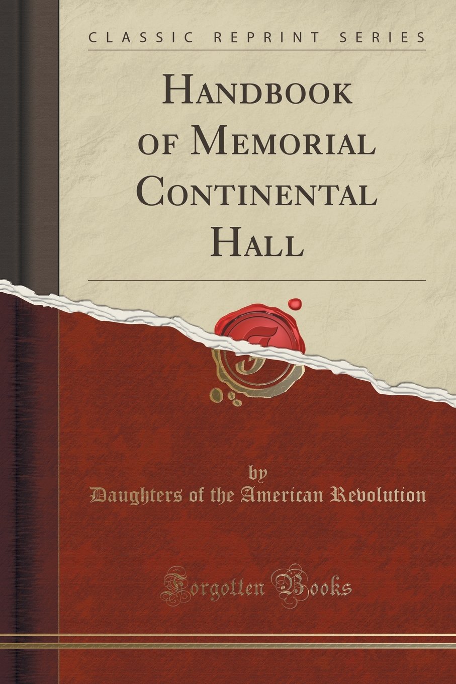 Handbook of Memorial Continental Hall (Classic Reprint) Reference Books
