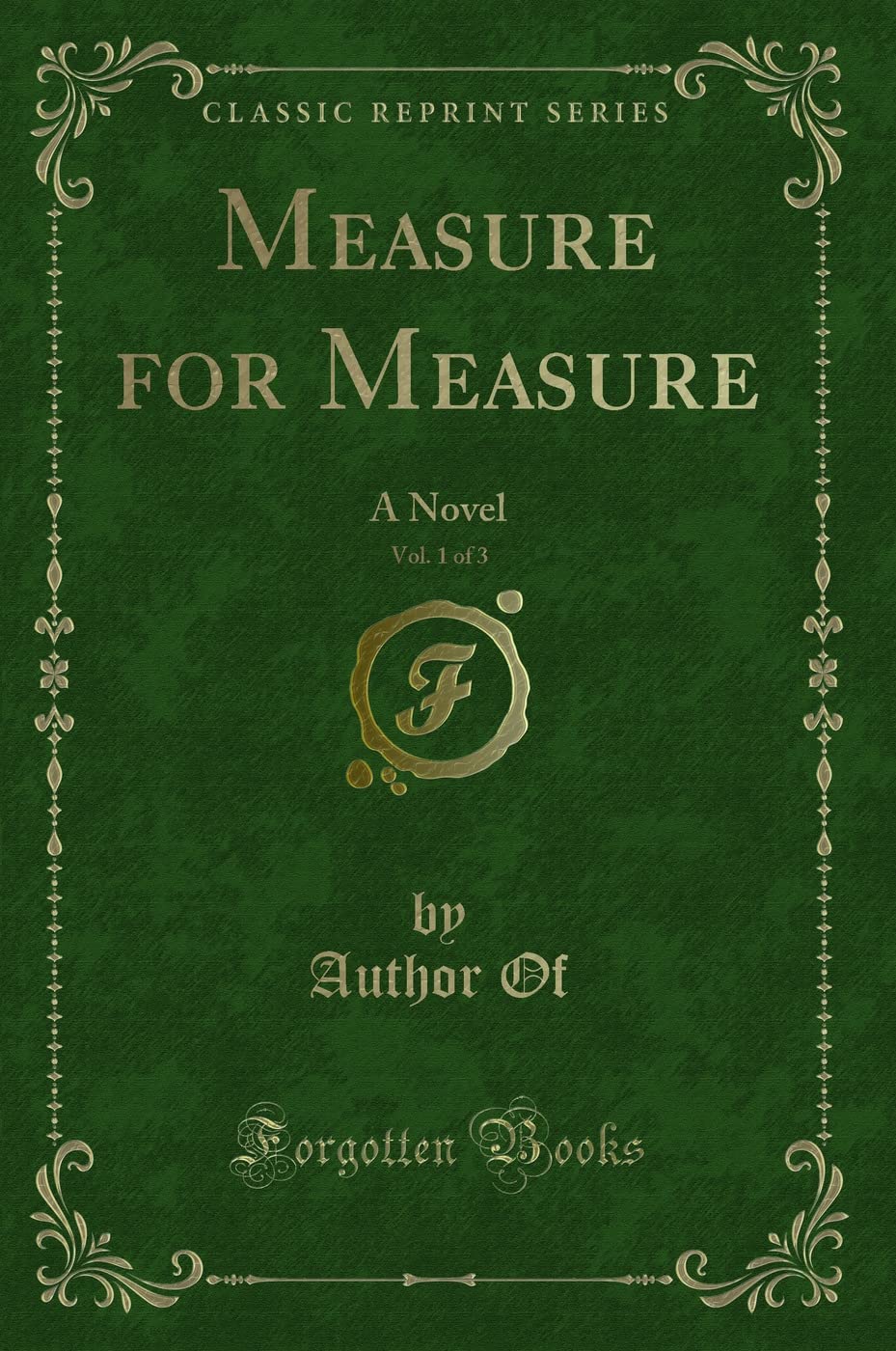 Measure for Measure, Vol. 1 of 3: A Novel (Classic Reprint) Contemporary literature