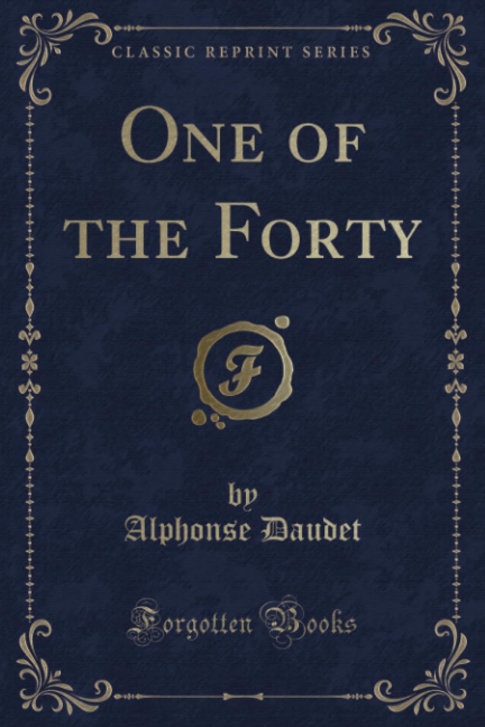 One of the Forty (Classic Reprint) Novels & Short Stories