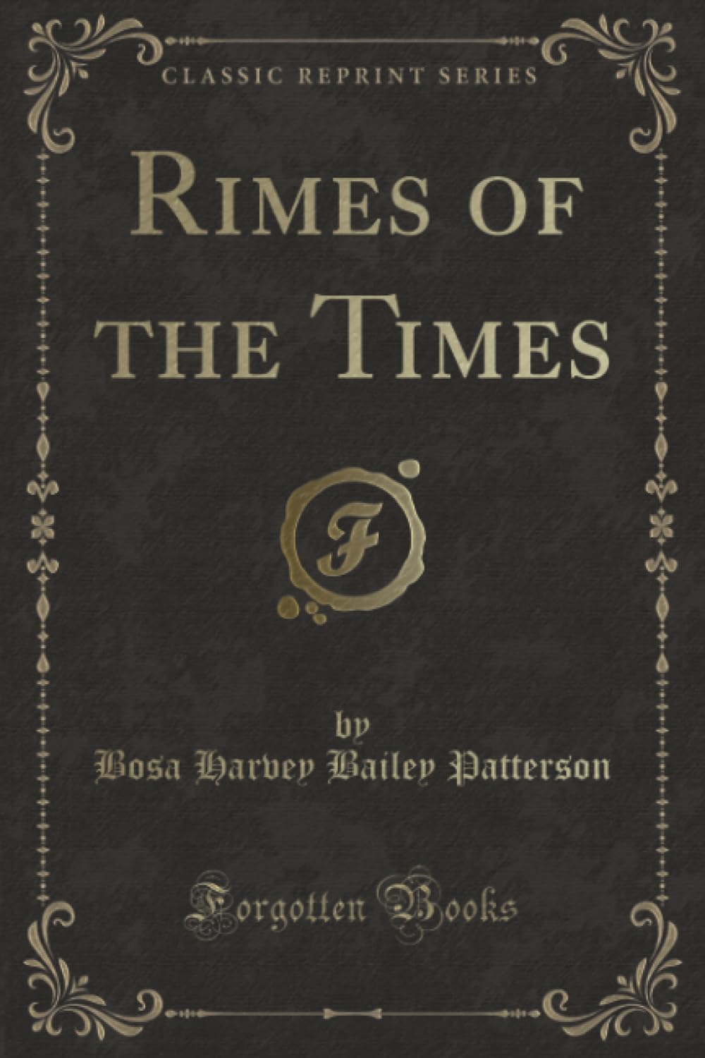 Rimes of the Times (Classic Reprint) Novels & Short Stories