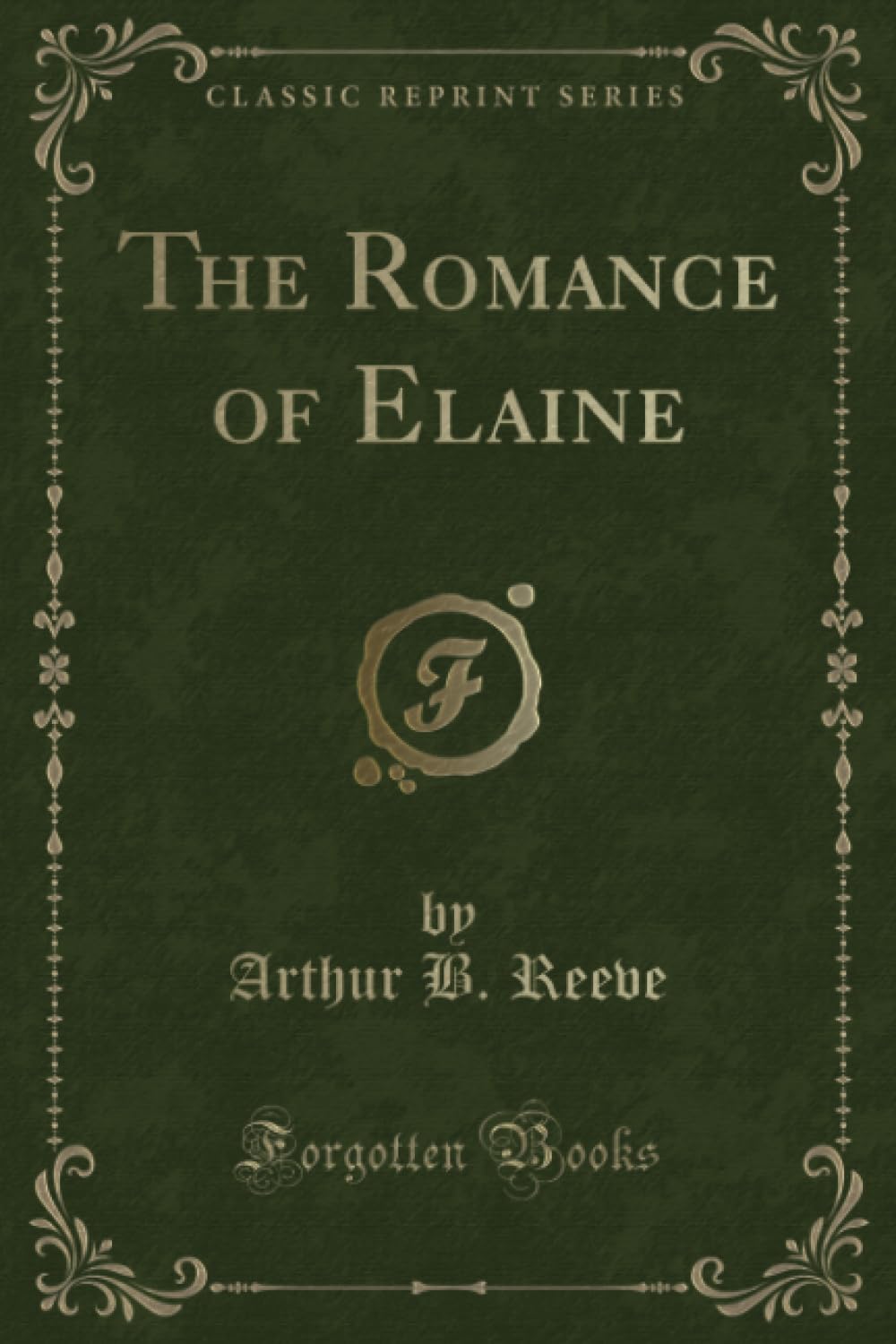 The Romance of Elaine (Classic Reprint) Novels & Short Stories