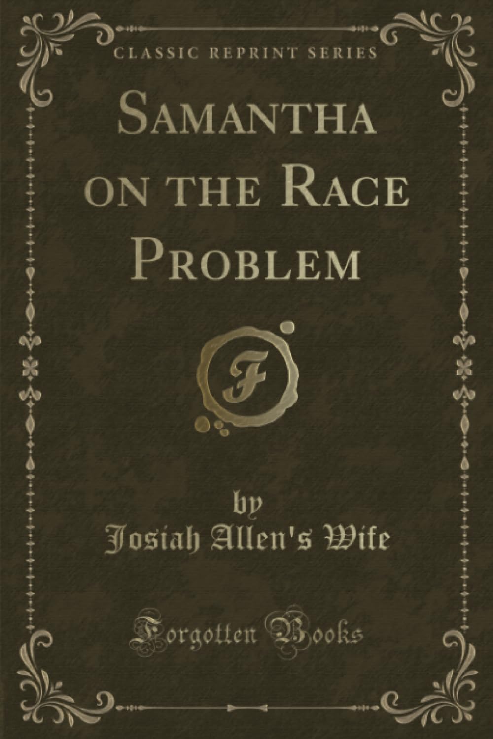 Samantha on the Race Problem (Classic Reprint) Novels & Short Stories
