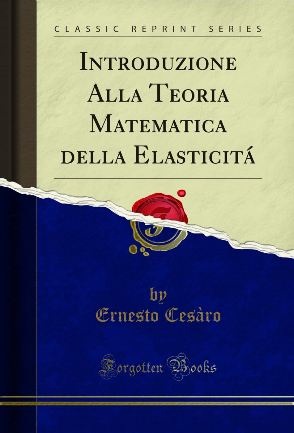 Introduzione Alla Teoria Matematica della Elasticitá (Classic Reprint) Contemporary literature