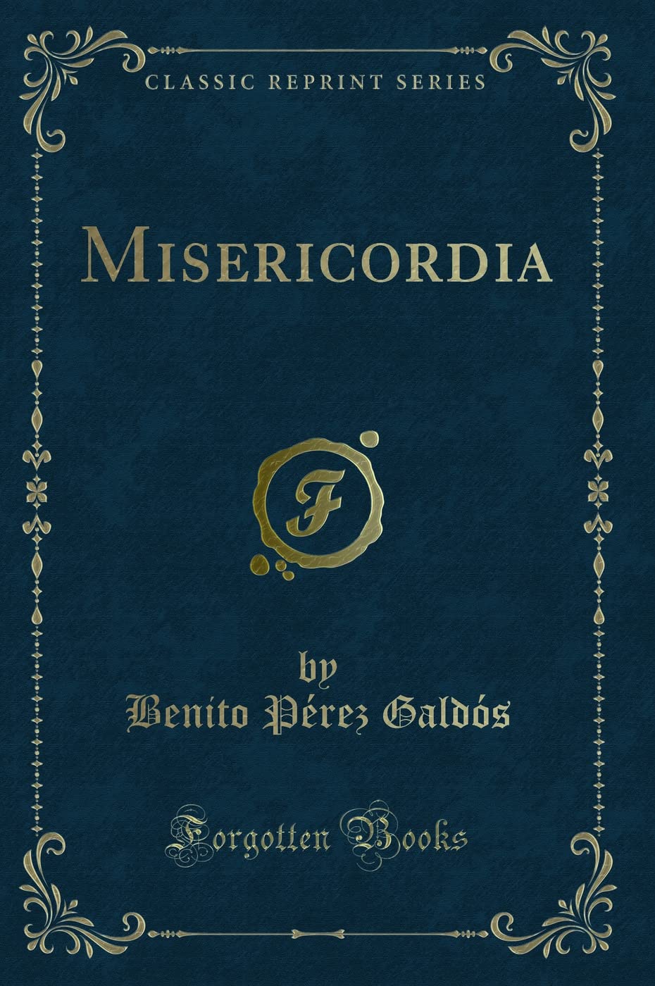Misericordia (Classic Reprint) Contemporary literature
