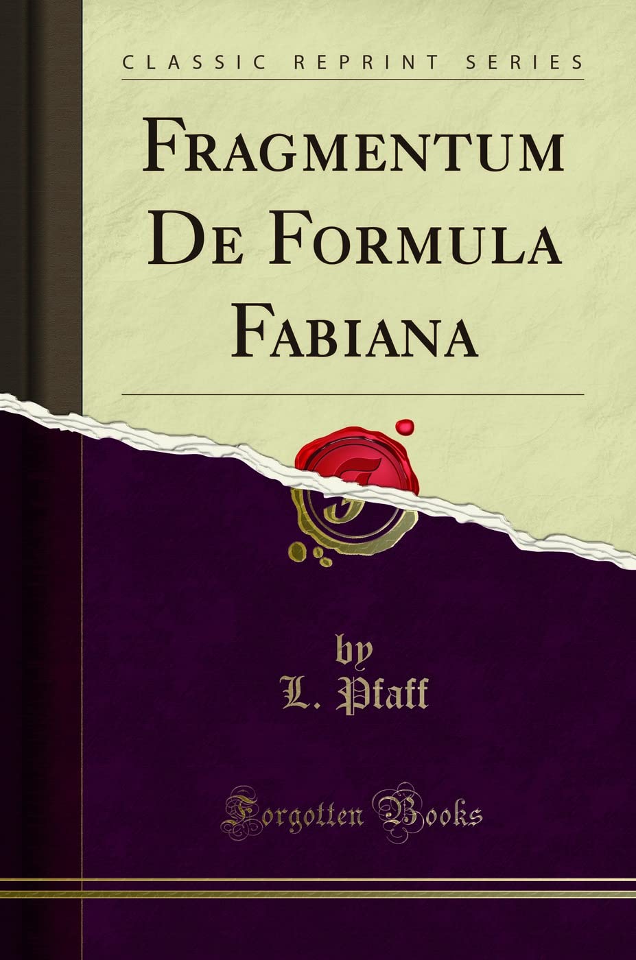 Fragmentum De Formula Fabiana (Classic Reprint) Law