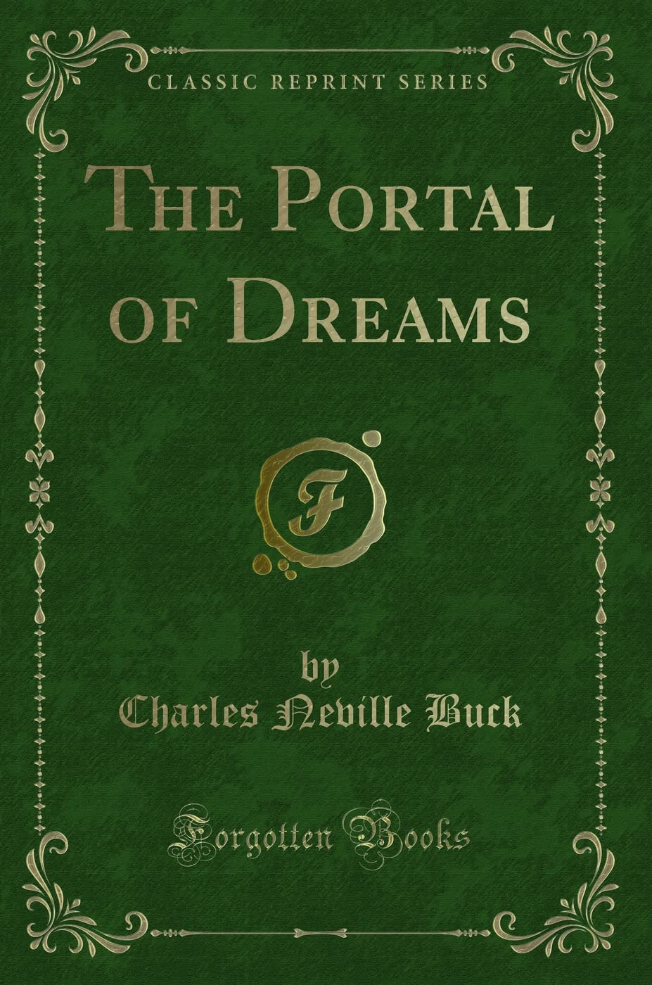 The Portal of Dreams (Classic Reprint) Novels & Short Stories