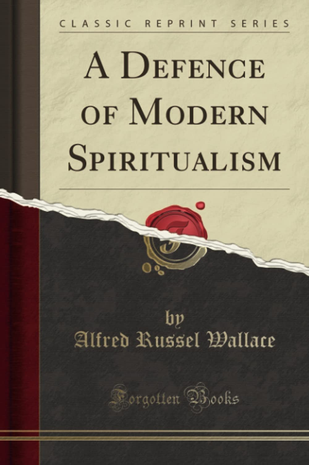 A Defence of Modern Spiritualism (Classic Reprint) Religion & Esotericism