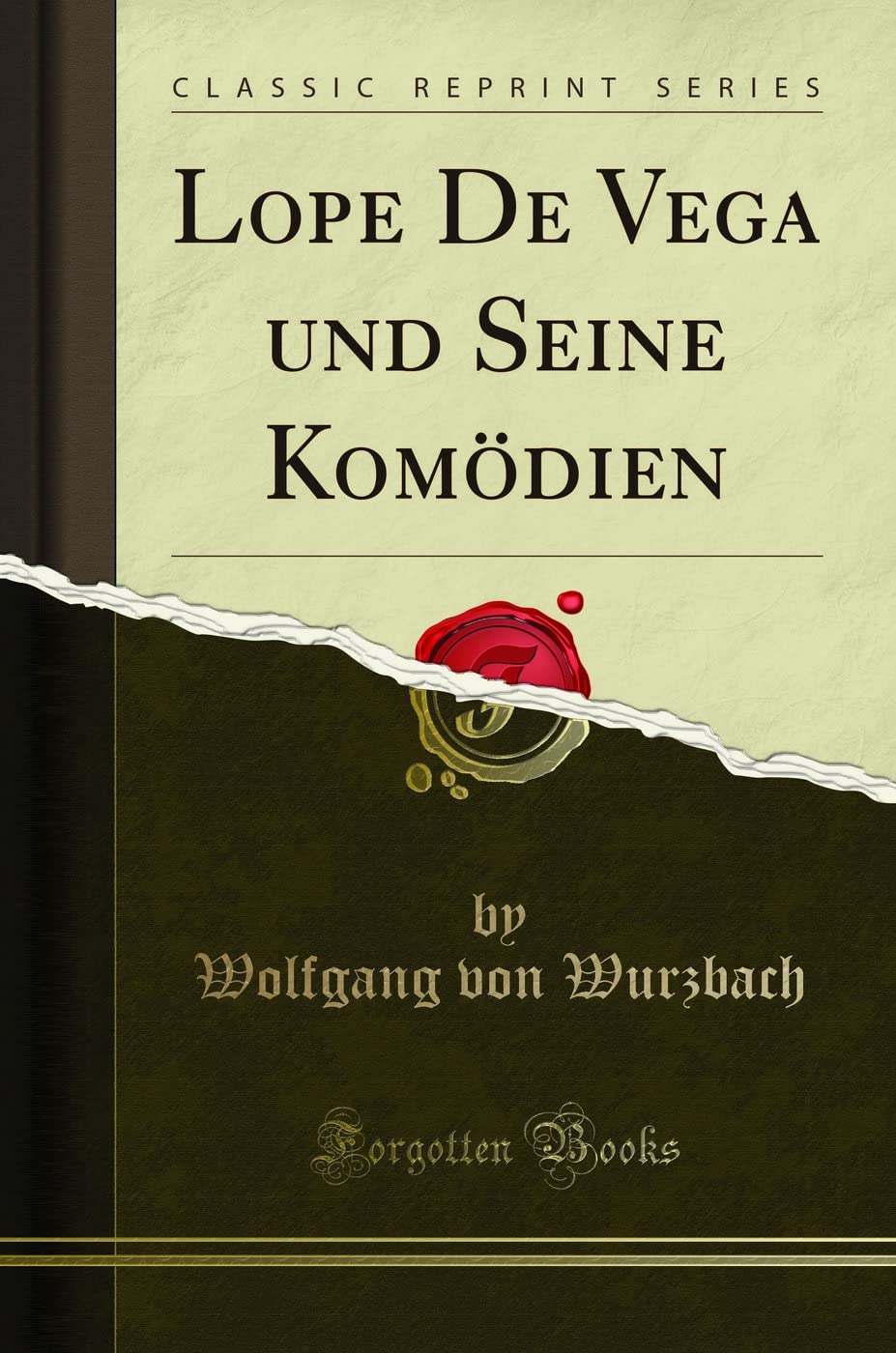 Lope de Vega Und Seine Komödien (Classic Reprint) Drama