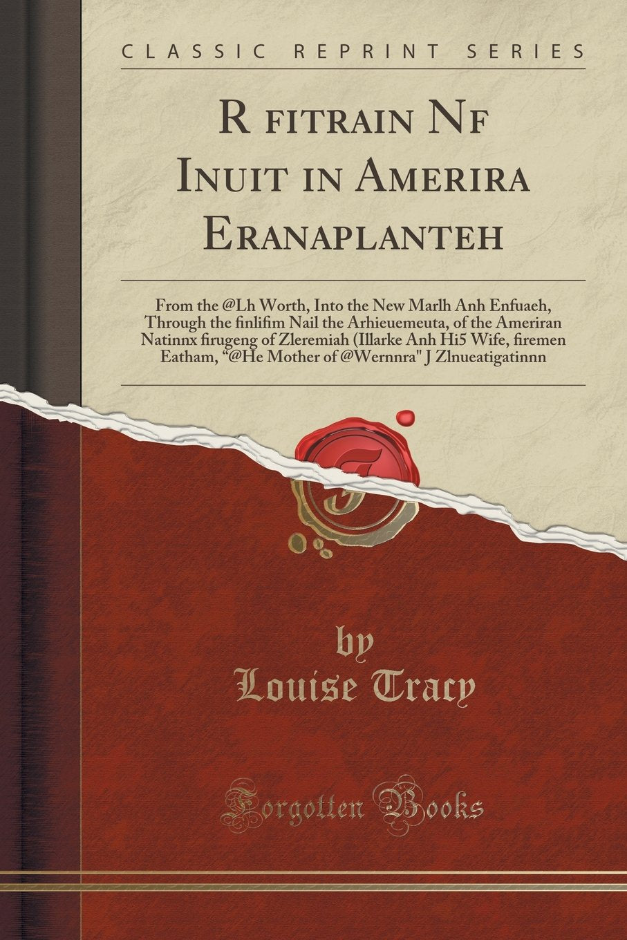 R ﬁtrain Nf Inuit in Amerira Eranaplanteh: From the @lh Worth, Into the New Marlh Anh Enfuaeh, Through the ﬁnliﬁm Nail the ... ﬁremen Eatham, "@he Mother of @wernnra Social Sciences