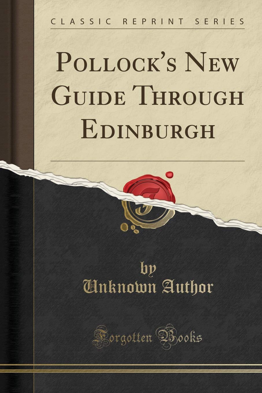 Pollock's New Guide Through Edinburgh (Classic Reprint) Architecture