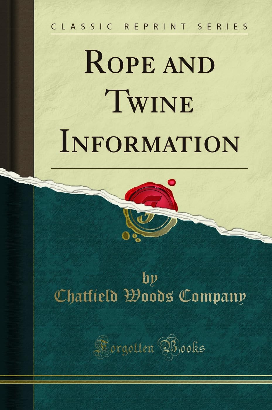 Rope and Twine Information (Classic Reprint) Hobbies & Crafts