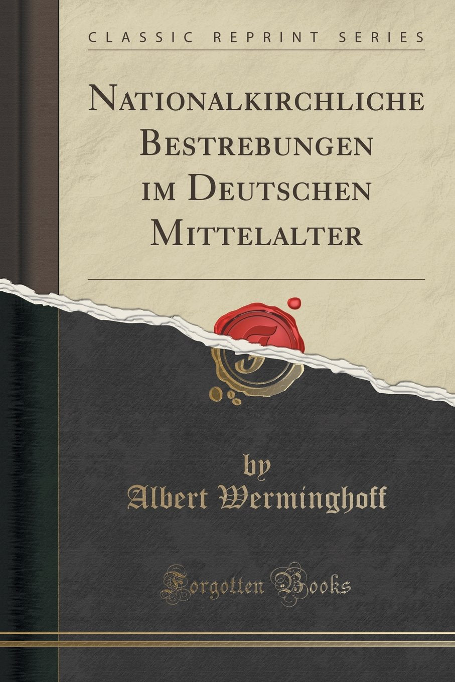 Nationalkirchliche Bestrebungen im Deutschen Mittelalter (Classic Reprint) Social Sciences