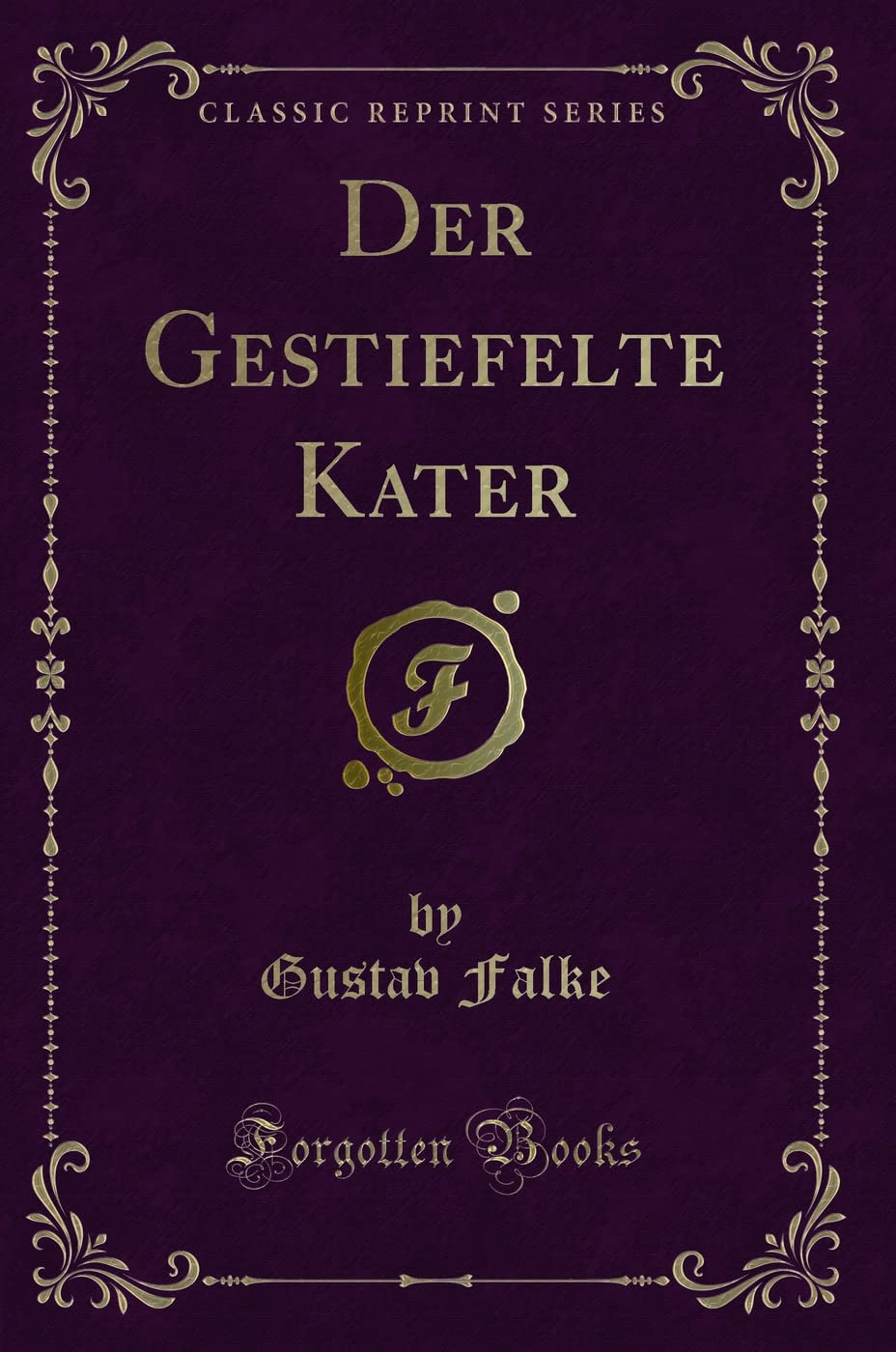 Der Gestiefelte Kater (Classic Reprint) Contemporary literature