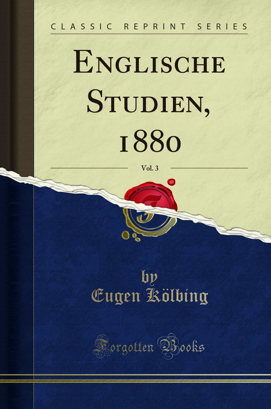 Englische Studien, 1880, Vol. 3 (Classic Reprint) Social Sciences