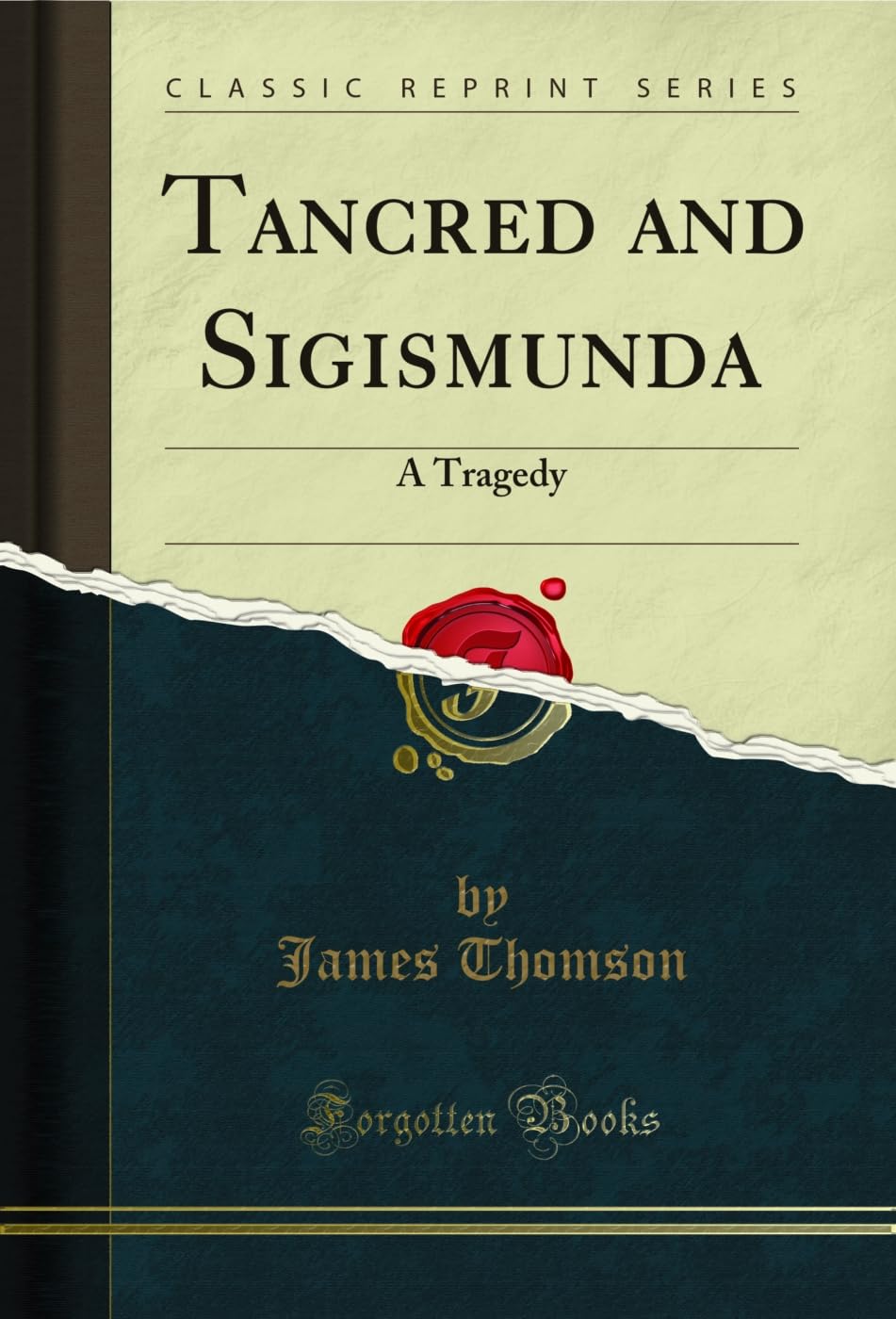Tancred and Sigismunda: A Tragedy (Classic Reprint) Poetry