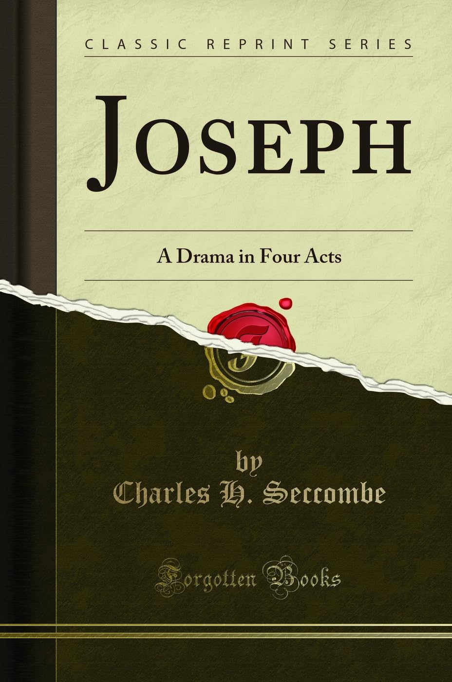 Joseph (Classic Reprint): A Drama in Four Acts: A Drama in Four Acts (Classic Reprint) Drama