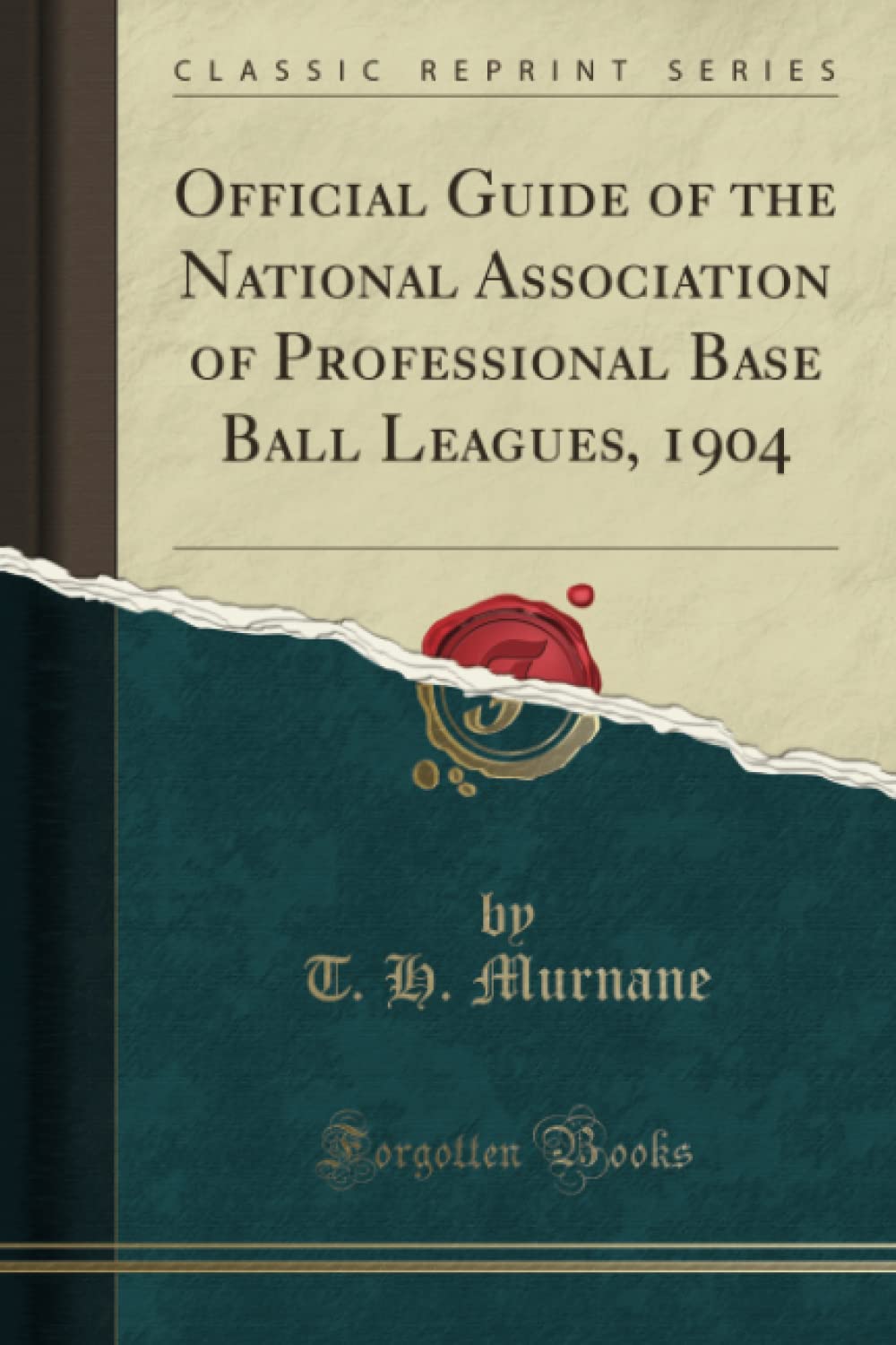 Official Guide of the National Association of Professional Base Ball Leagues, 1904 (Classic Reprint) Leisure & Fun