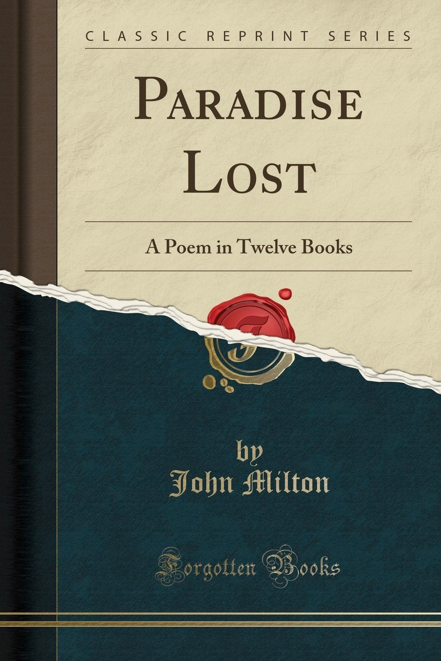 Paradise Lost: A Poem in Twelve Books (Classic Reprint) Poetry