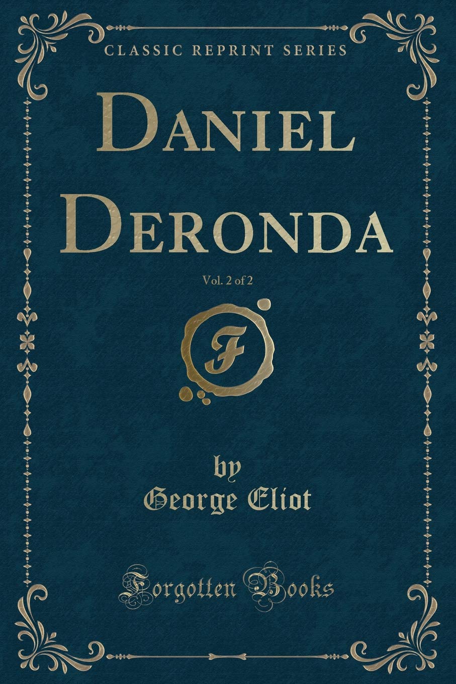 Daniel Deronda, Vol. 2 of 2 (Classic Reprint) Contemporary literature