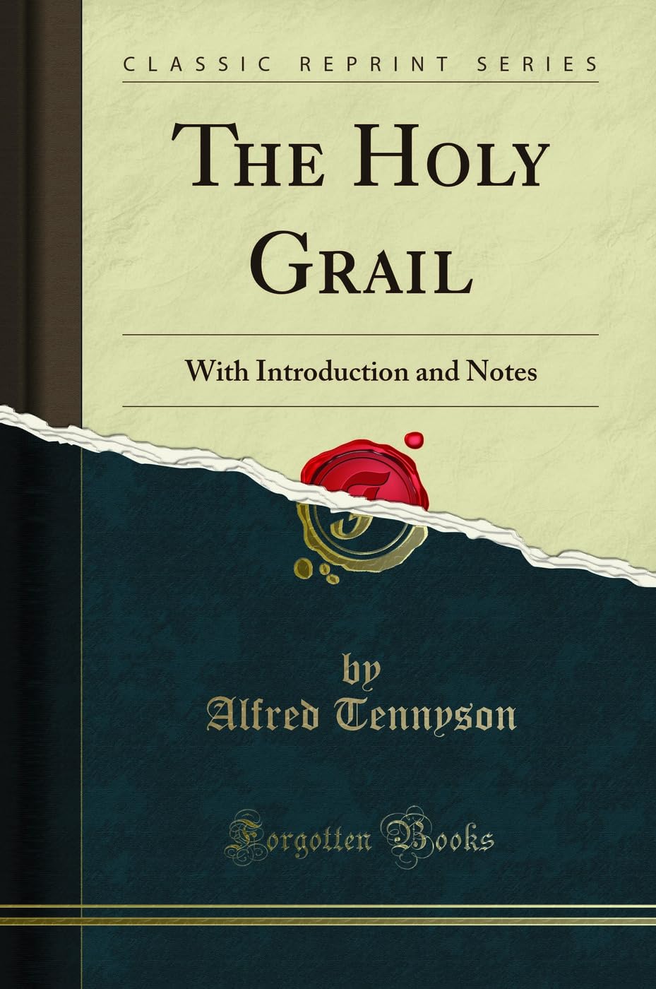 The Holy Grail: With Introduction and Notes (Classic Reprint) Poetry