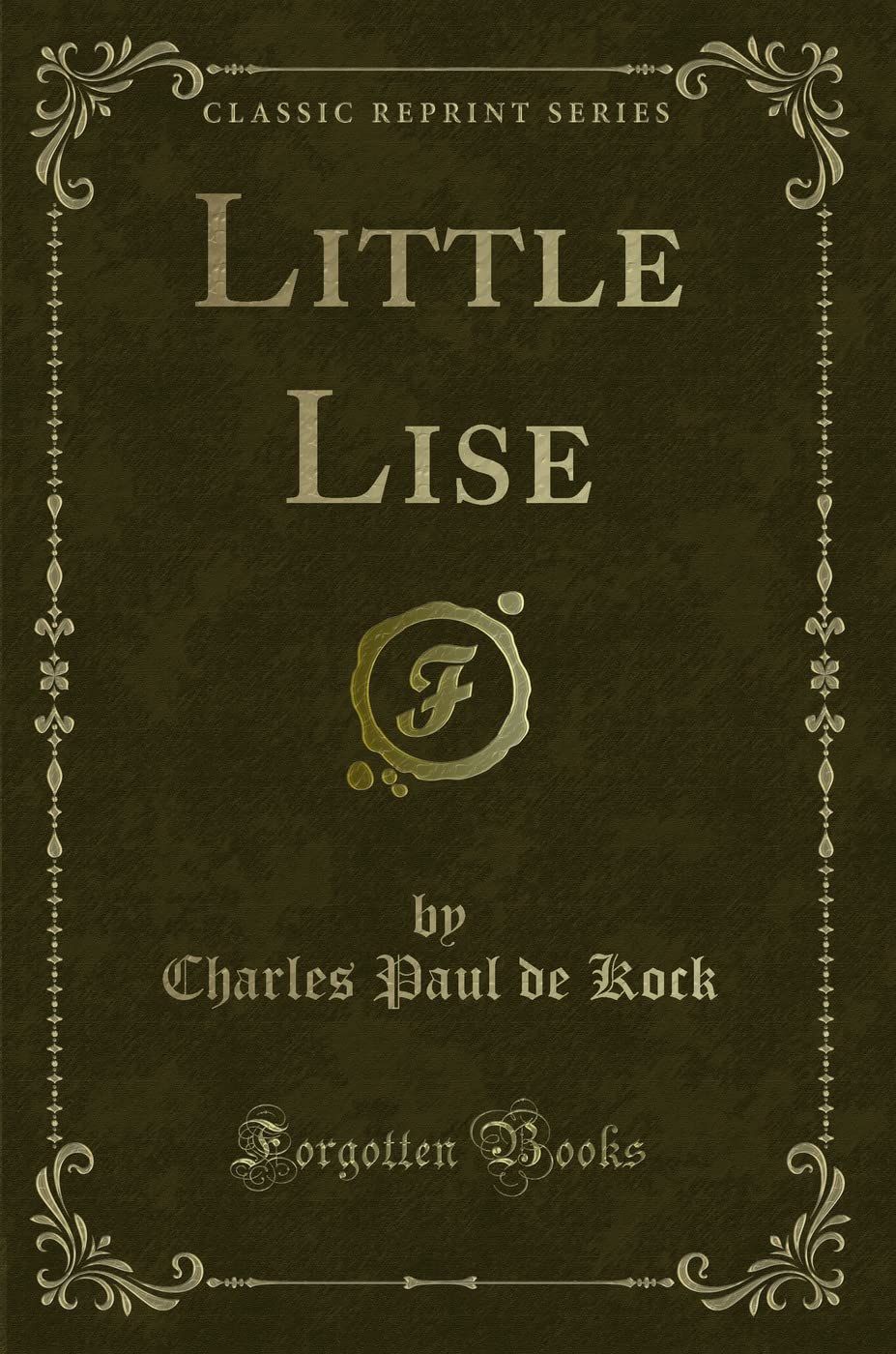 Little Lise (Classic Reprint) Contemporary literature