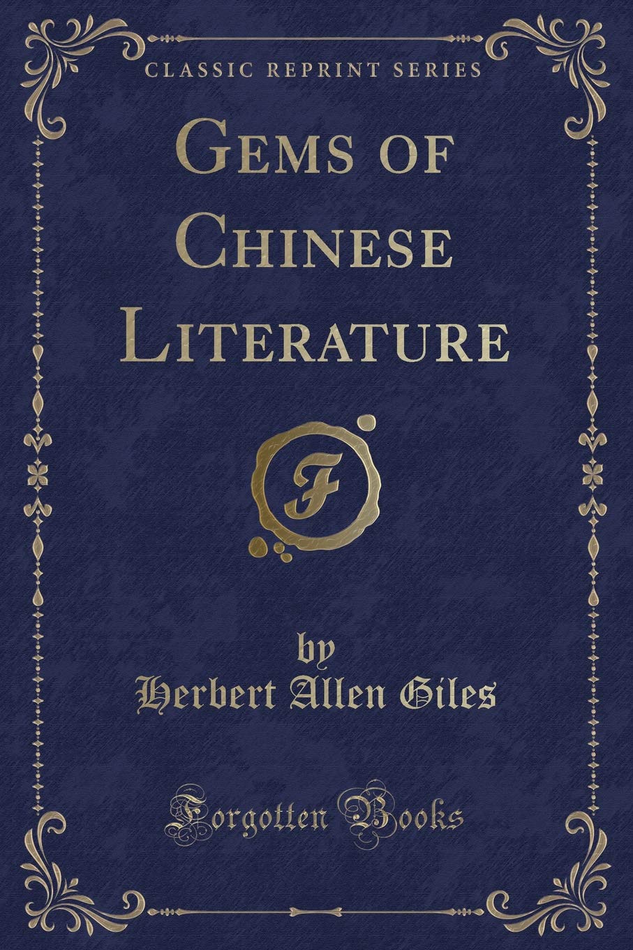 Gems of Chinese Literature (Classic Reprint) Philosophy