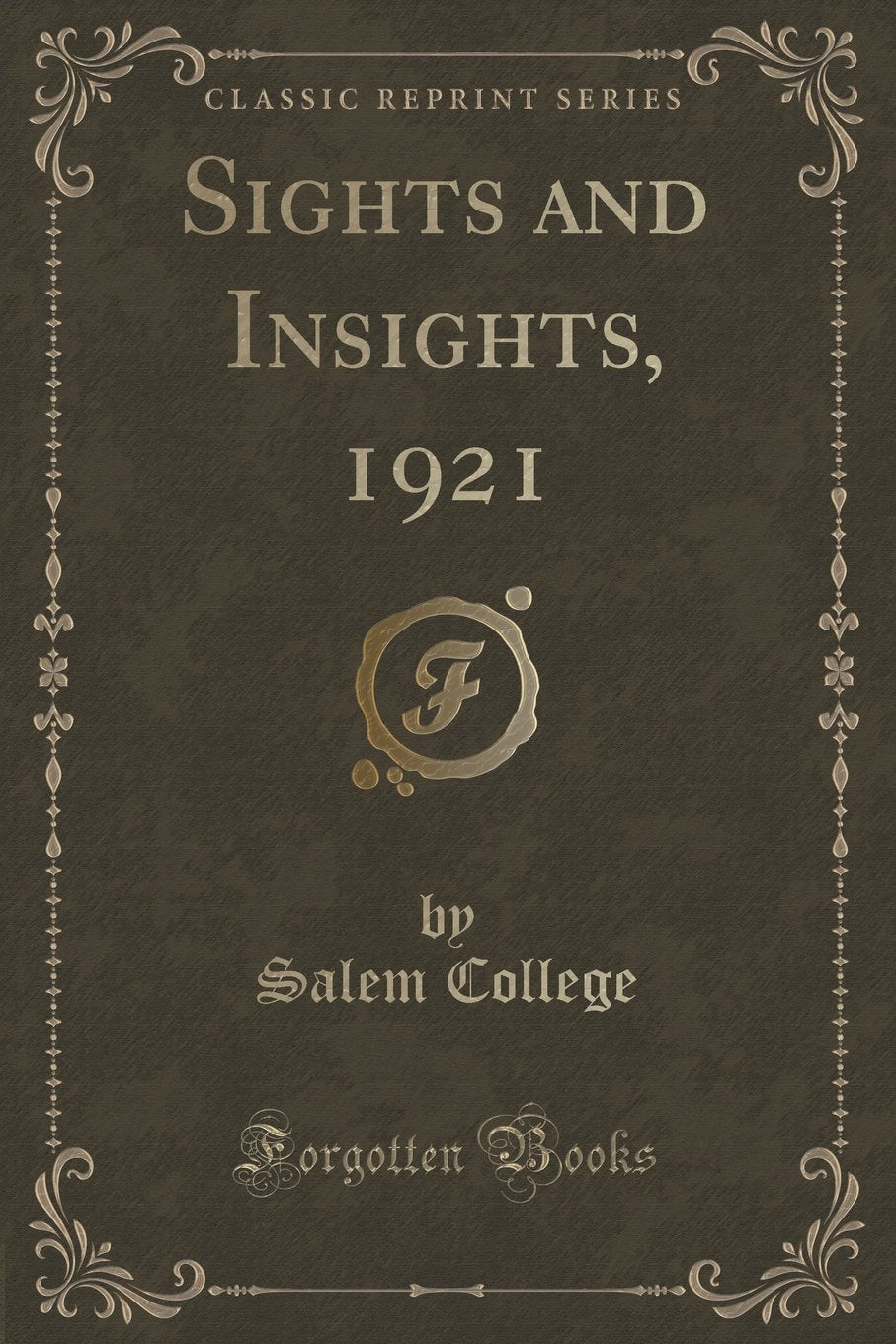Sights and Insights, 1921 (Classic Reprint) Novels & Short Stories
