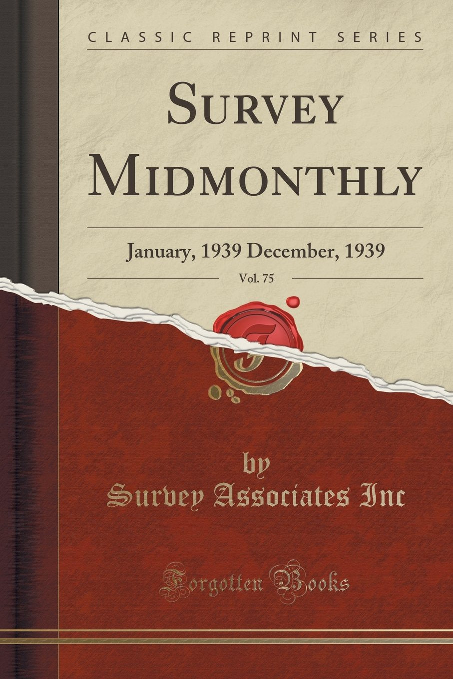Survey Midmonthly, Vol. 75: January, 1939 December, 1939 (Classic Reprint) Business, Finance & Career