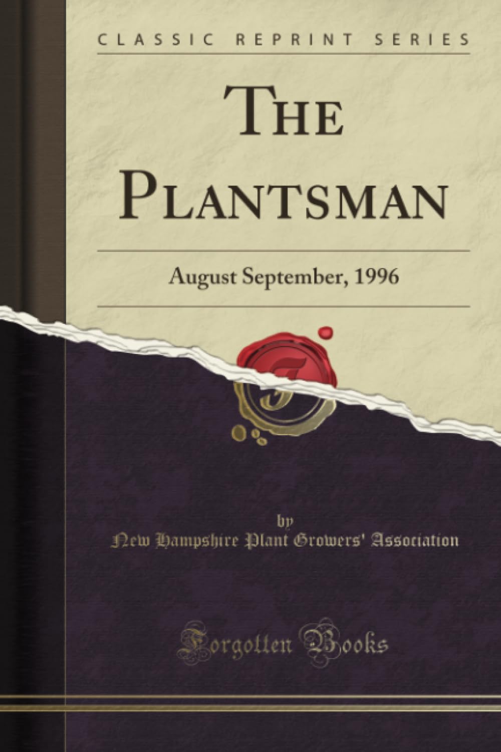 The Plantsman (Classic Reprint): August September, 1996: August September, 1996 (Classic Reprint) Garden & Plants