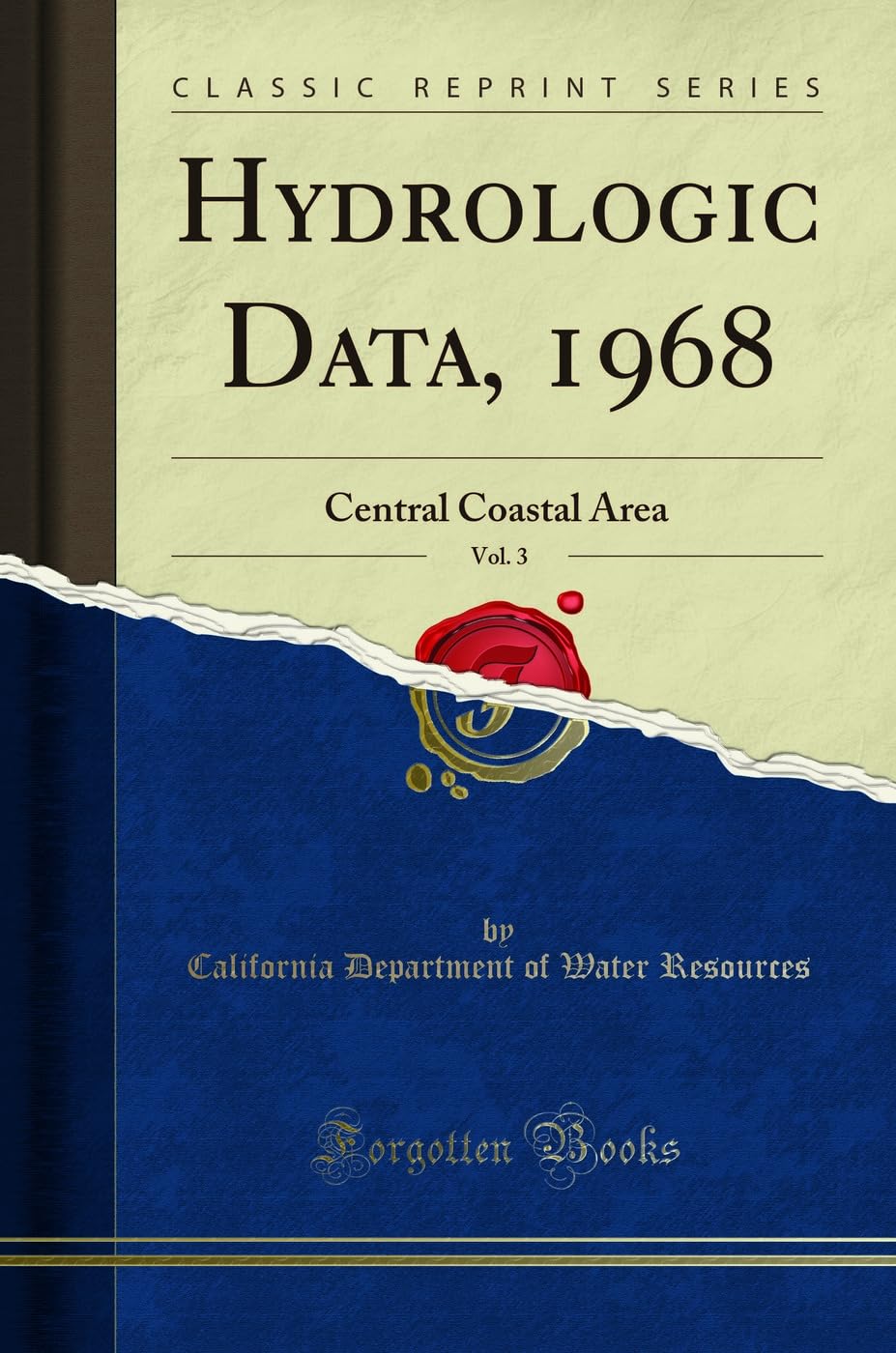 Hydrologic Data, 1968, Vol. 3: Central Coastal Area (Classic Reprint) Business, Finance & Career