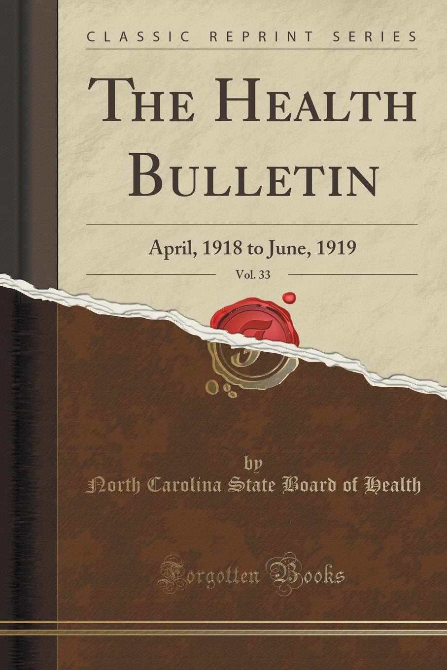 The Health Bulletin, Vol. 33: April, 1918 to June, 1919 (Classic Reprint) Health, Nutrition & Fitness