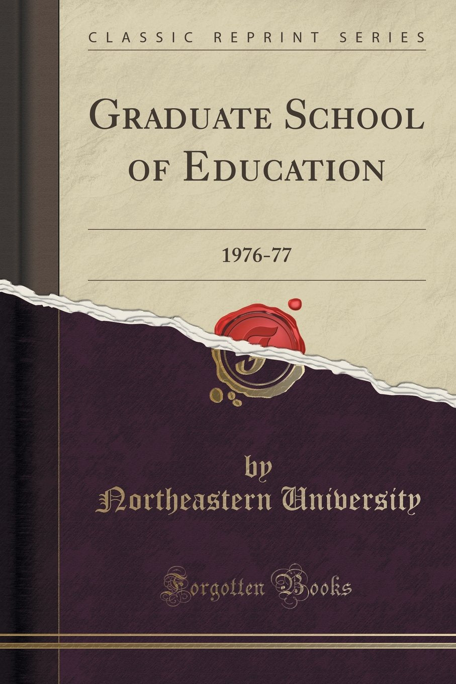 Graduate School of Education: 1976-77 (Classic Reprint) General education