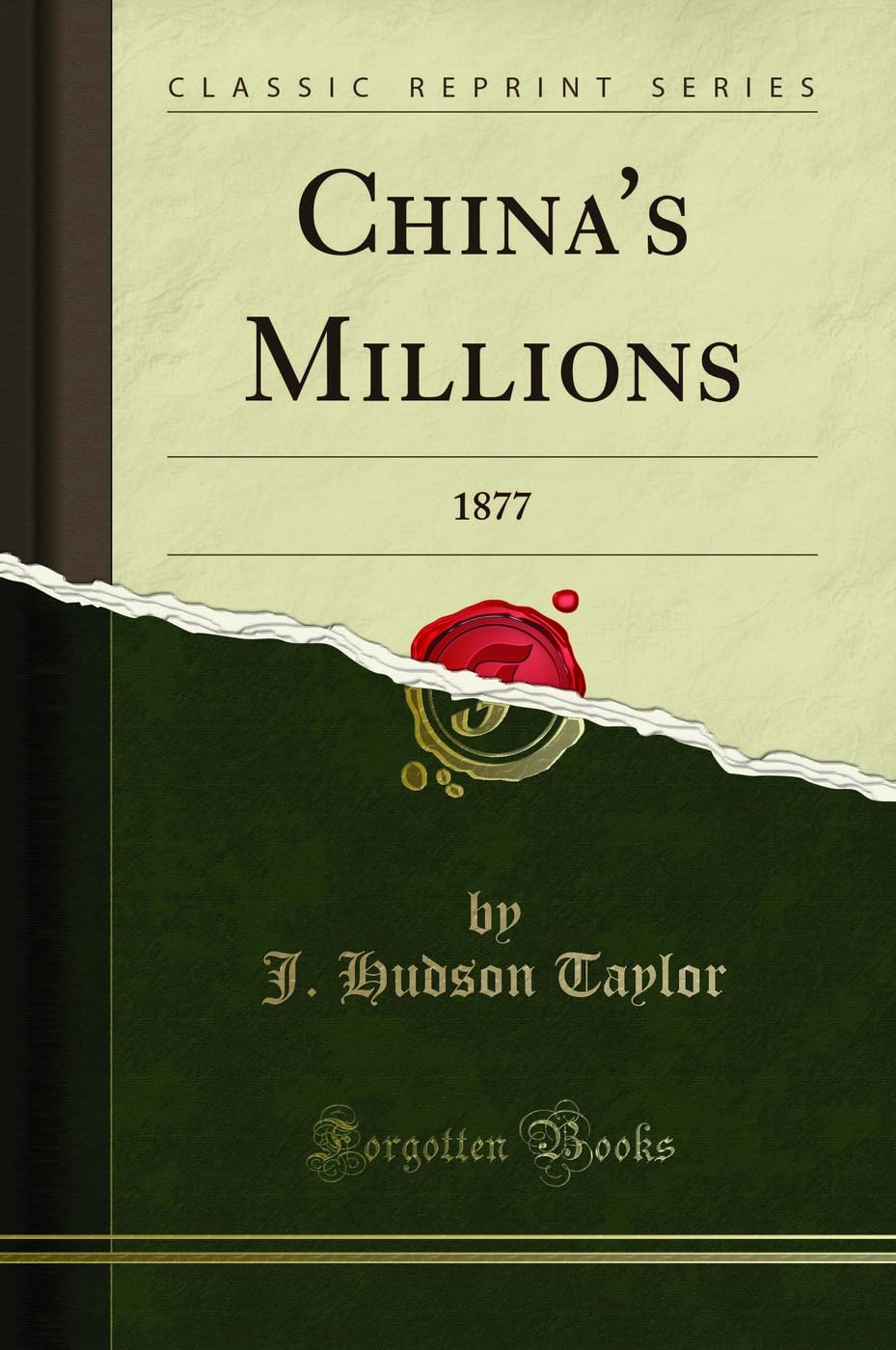 China's Millions: 1877 (Classic Reprint) Memories
