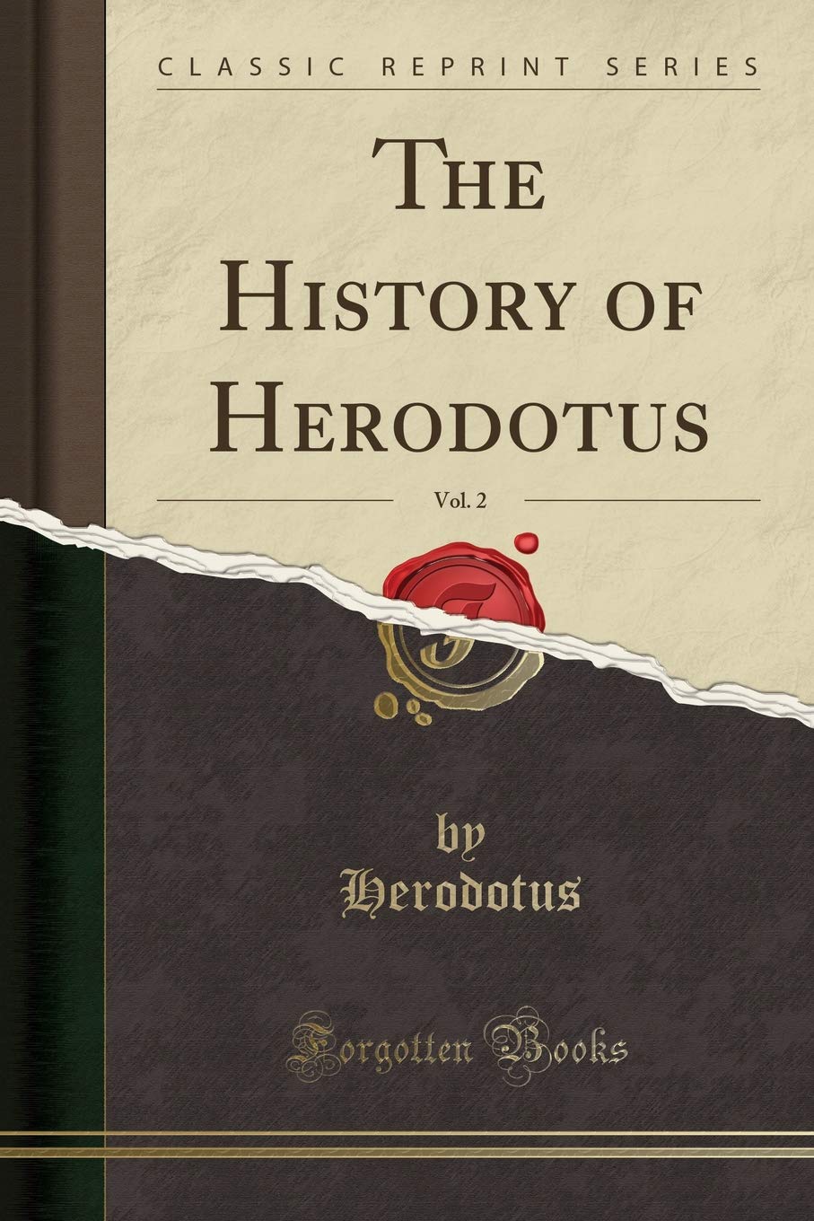 The History of Herodotus, Vol. 2 (Classic Reprint) Social Sciences