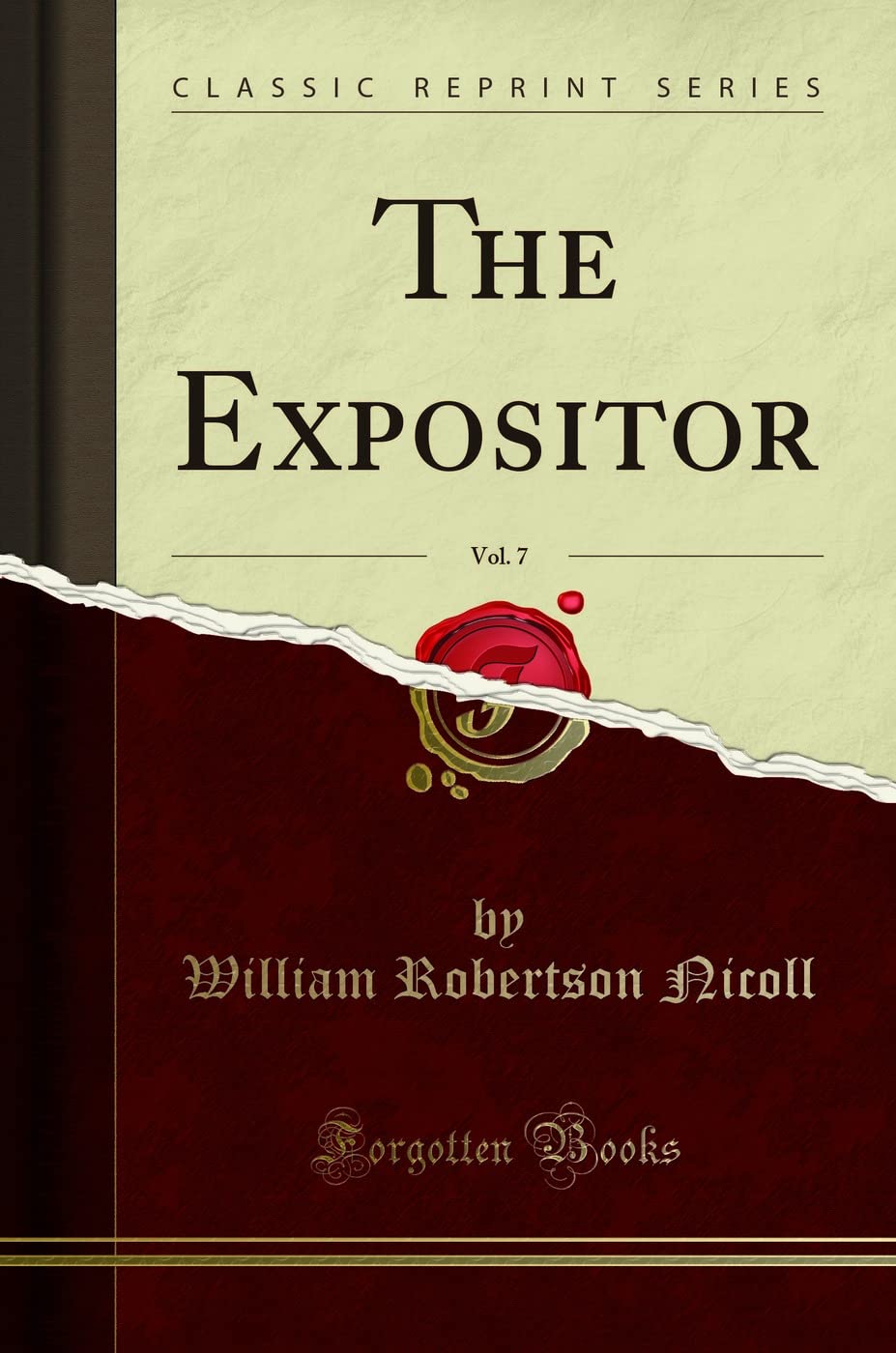 The Expositor, Vol. 7 (Classic Reprint) Social Sciences