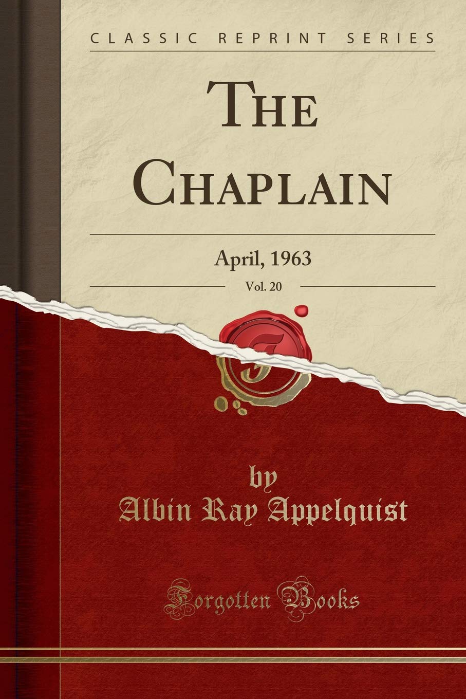 The Chaplain, Vol. 20: April, 1963 (Classic Reprint) Memories