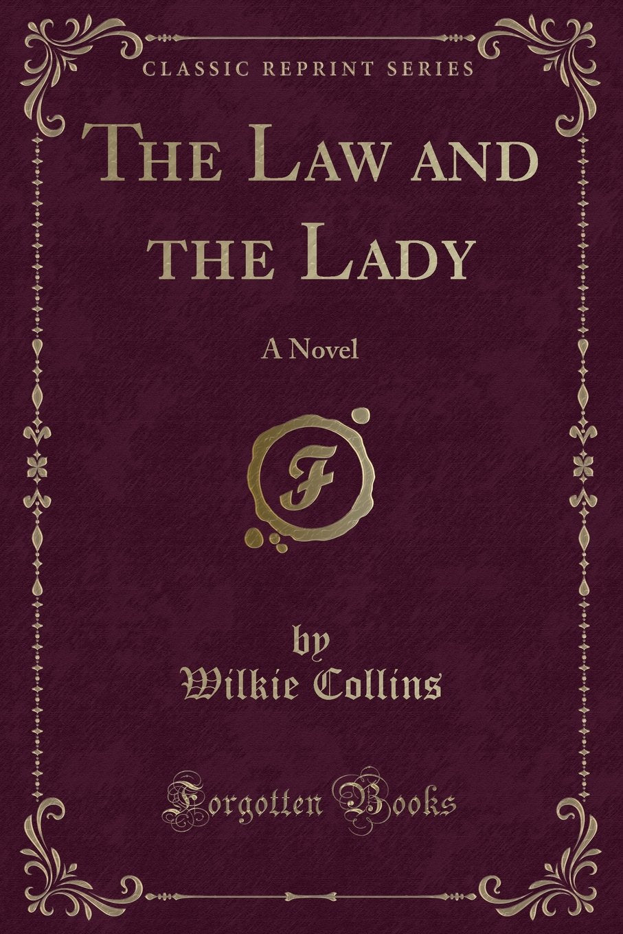 The Law and the Lady: A Novel (Classic Reprint) Contemporary literature